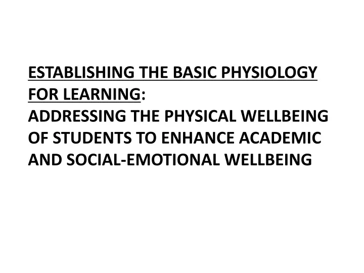 establishing the basic physiology for learning