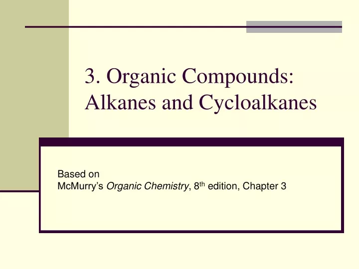 3 organic compounds alkanes and cycloalkanes