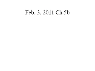 Feb. 3, 2011 Ch 5b