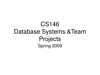 CS146  Database Systems &amp;Team Projects