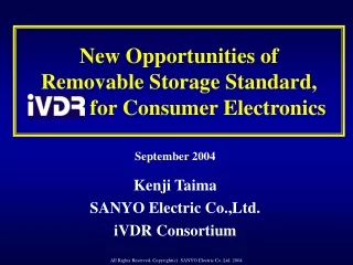 New Opportunities of  Removable Storage Standard, iVDR for Consumer Electronics