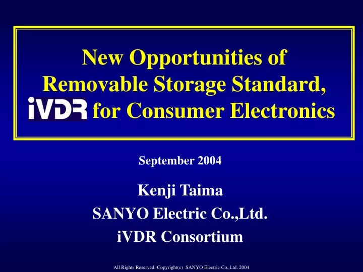 new opportunities of removable storage standard ivdr for consumer electronics