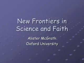 New Frontiers in Science and Faith