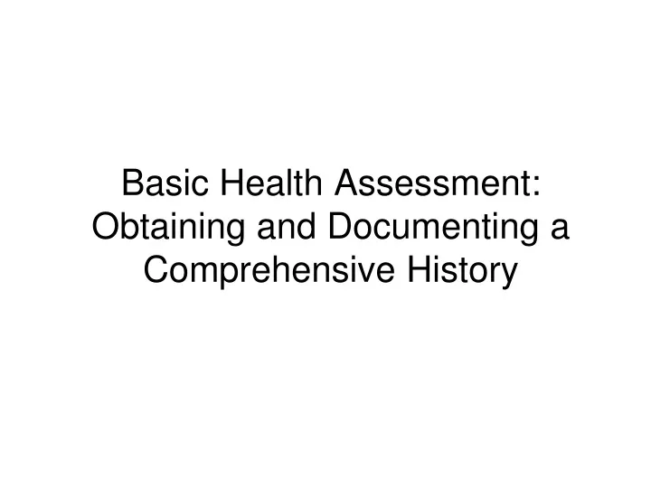 basic health assessment obtaining and documenting a comprehensive history