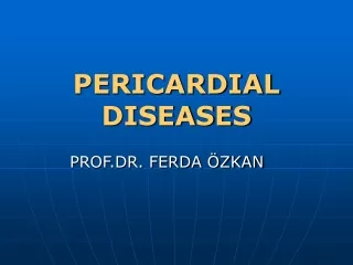 PERICARDIAL DISEASES