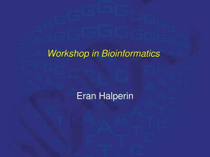 workshop in bioinformatics