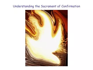 Understanding the Sacrament of Confirmation