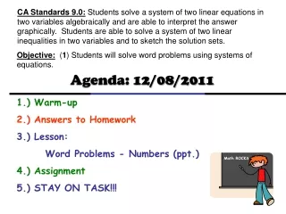 Objective:   ( 1 ) Students will solve word problems using systems of equations.