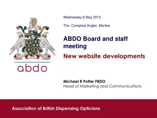 Wednesday 8 May 2013 The  Compleat Angler, Marlow ABDO Board and staff meeting