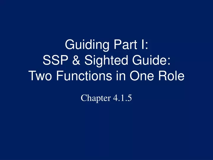 guiding part i ssp sighted guide two functions in one role