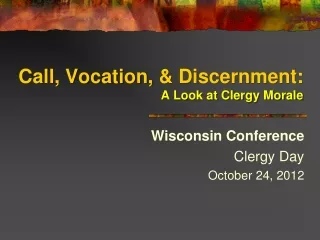 Call, Vocation,  &amp; Discernment:  A Look at Clergy Morale