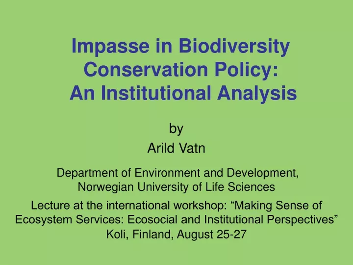 impasse in biodiversity conservation policy an institutional analysis