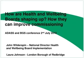 John Wilderspin – National Director Health and Wellbeing Board Implementation