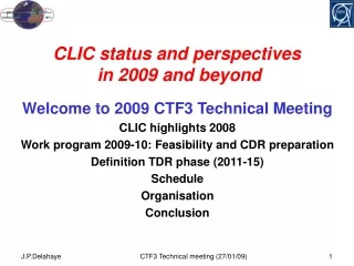 CLIC status and perspectives  in 2009 and beyond