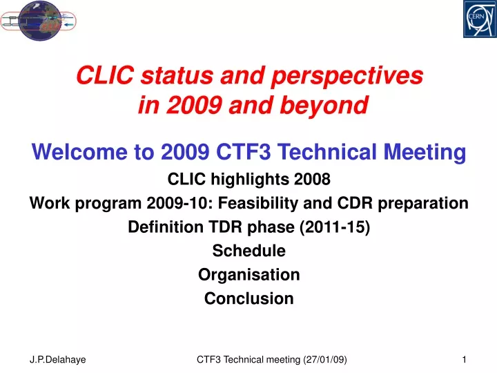 clic status and perspectives in 2009 and beyond