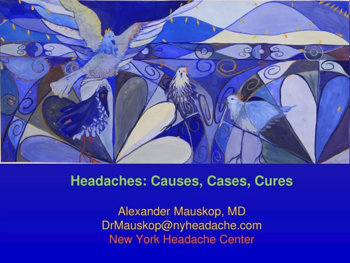 headaches causes cases cures alexander mauskop