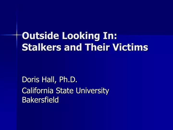 outside looking in stalkers and their victims