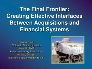 The Final Frontier:  Creating Effective Interfaces Between Acquisitions and Financial Systems