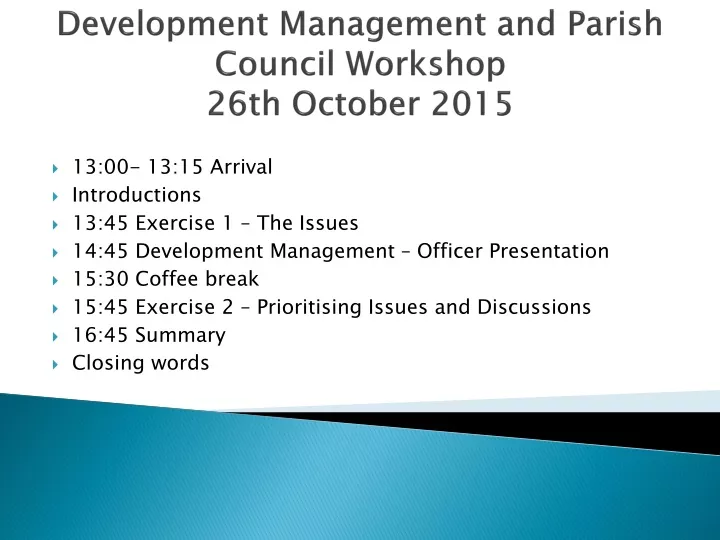 development management and parish council workshop 26th october 2015