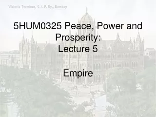 5HUM0325 Peace, Power and Prosperity: Lecture 5