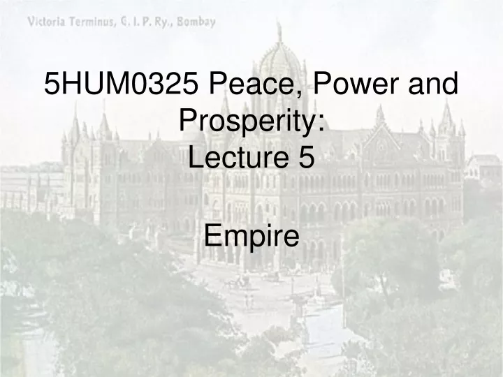 5hum0325 peace power and prosperity lecture 5