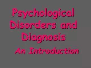 Psychological Disorders and Diagnosis