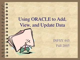 Using ORACLE to Add, View, and Update Data