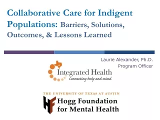 Collaborative Care for Indigent Populations:  Barriers, Solutions, Outcomes, &amp; Lessons Learned