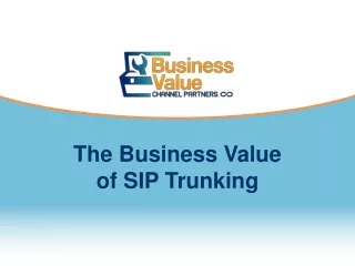The Business Value of SIP Trunking