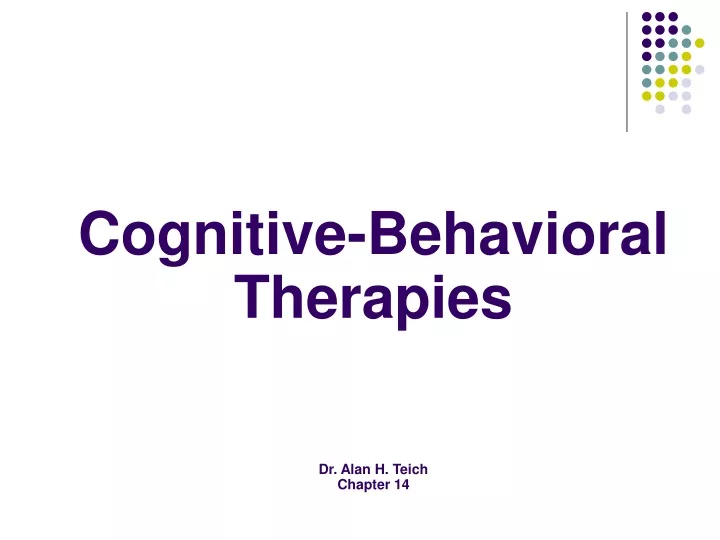 cognitive behavioral therapies dr alan h teich