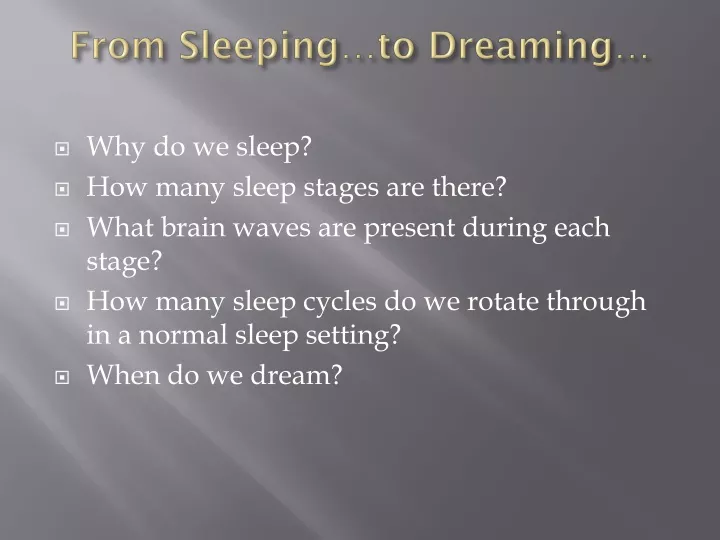 from sleeping to dreaming
