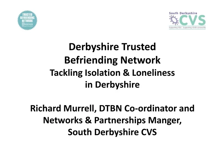 derbyshire trusted befriending network tackling