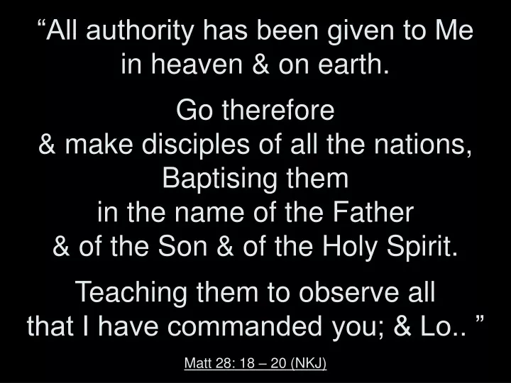 all authority has been given to me in heaven