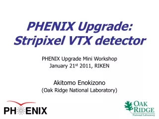 PHENIX Upgrade: Stripixel VTX detector