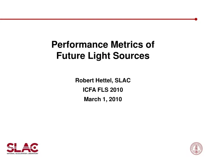 performance metrics of future light sources