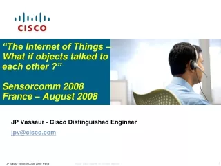 JP Vasseur - Cisco Distinguished Engineer  jpv@cisco