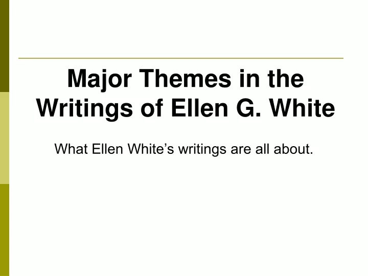 major themes in the writings of ellen g white