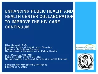Enhancing  Public Health and Health Center  Collaboration: TO IMPROVE  the  HIV Care Continuum