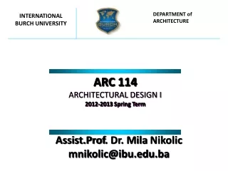 ARC 1 14 ARCHITECTURAL DESIGN I 201 2 -201 3 Spring Term
