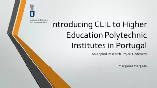 Introducing  CLIL to  Higher Education Polytechnic Institutes  in Portugal