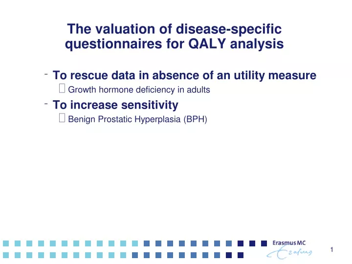 the valuation of disease specific questionnaires for qaly analysis