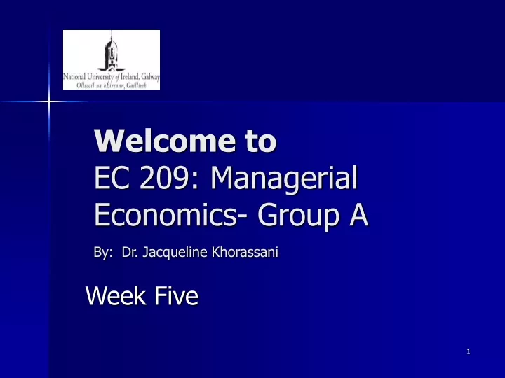 welcome to ec 209 managerial economics group a by dr jacqueline khorassani