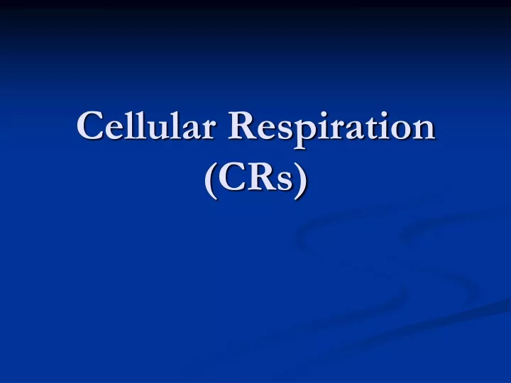 cellular respiration crs