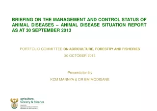 PORTFOLIO COMMITTEE  ON AGRICULTURE, FORESTRY AND FISHERIES 30 OCTOBER 2013 Presentation by