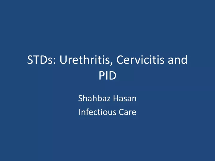 stds urethritis cervicitis and pid
