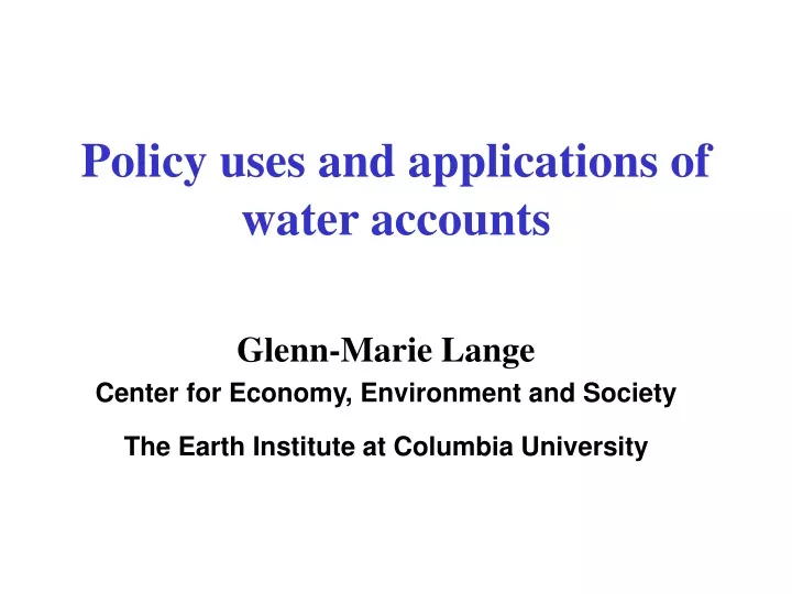policy uses and applications of water accounts
