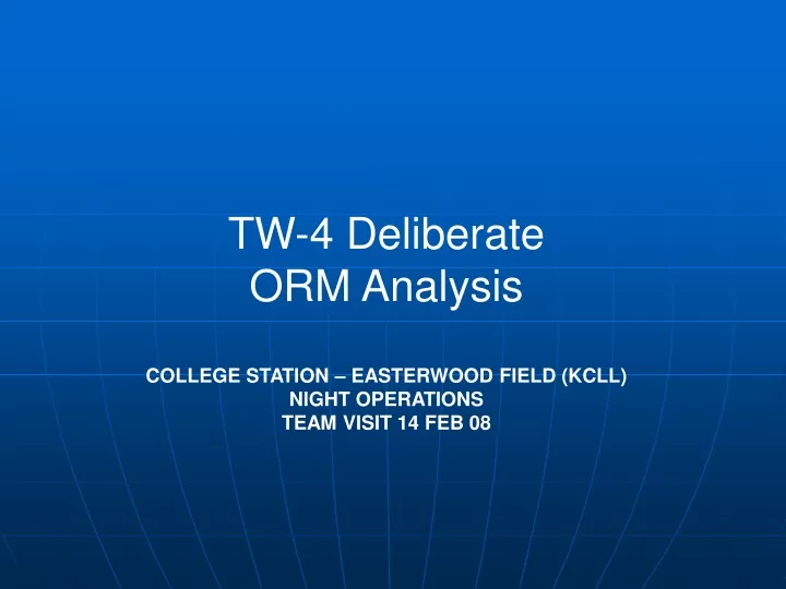 tw 4 deliberate orm analysis college station