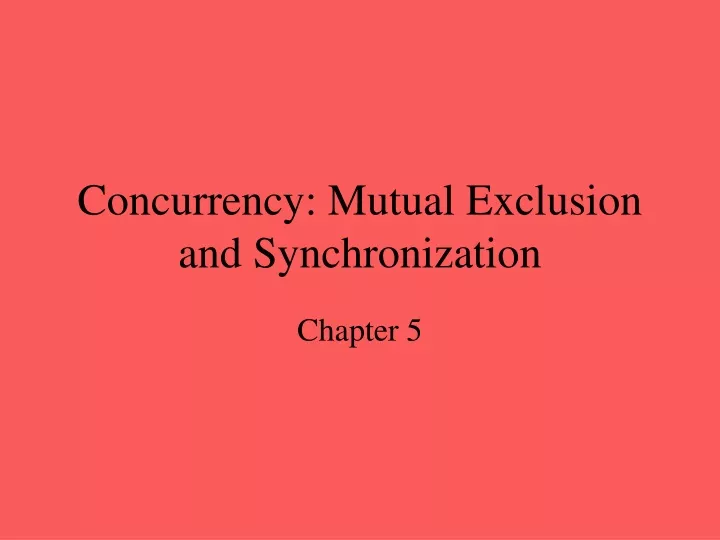 concurrency mutual exclusion and synchronization