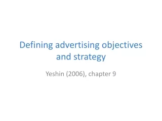 Defining advertising objectives and strategy