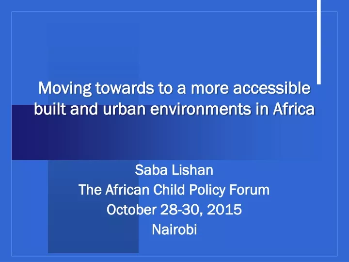 moving towards to a more accessible built and urban environments in africa